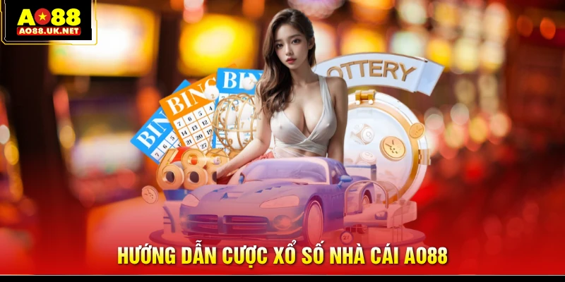 Hướng dẫn cược xổ số nhà cái AO88