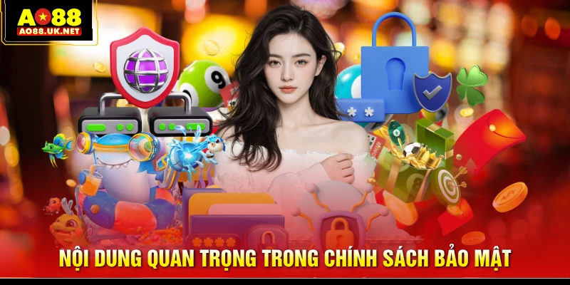 Nội dung quan trọng trong chính sách bảo mật