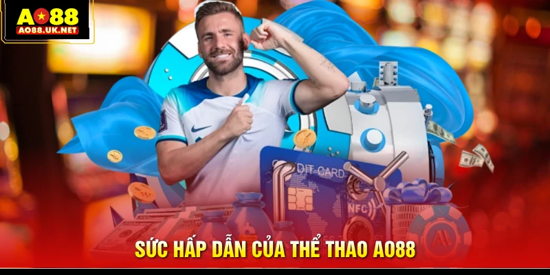 Sức hấp dẫn của thể thao AO88